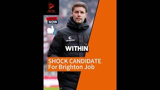 SHOCK CANDIDATE for new Brighton Manager premierleague premierleaguenews [upl. by Eyeleen]