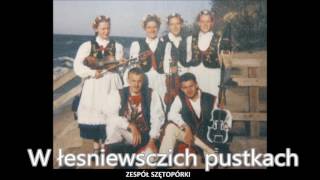 10 Zespół Szętopórki Kashubian Folk Music  W łesniewsczich pustkach [upl. by Reilly408]