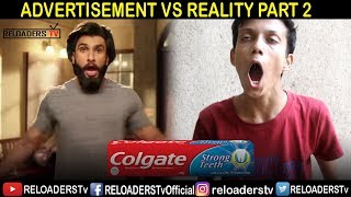 Advertisement Vs Reality 2  Ads Vs Reality  Reloaders Tv [upl. by Bramwell]