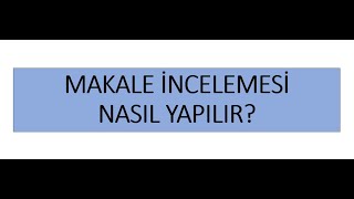 MAKALE İNCELEMESİ NASIL YAPILIR  MAKALENİN ÖNEMLİ BAŞLIKLARI [upl. by Harvey]