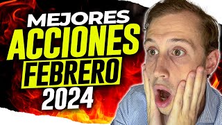 🔥 Las MEJORES ACCIONES para COMPRAR en FEBRERO de 2024🤑Empresas para INVERTIR dinero en FEBRERO💥 [upl. by Crosley101]