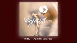 Café Del Mar Classical Spring 1  Max Richter Daniel Hope [upl. by Sheya288]