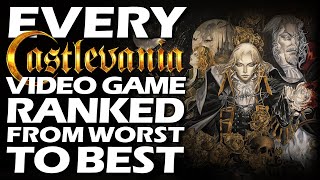 Every Castlevania Game Ranked Worst to Best [upl. by Attenreb]