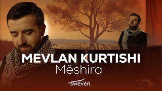 Mevlan Kurtishi — Mëshira 2024 [upl. by Esaj]