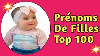 PRÉNOMS FILLES TENDANCE TOP 100 [upl. by Harris520]