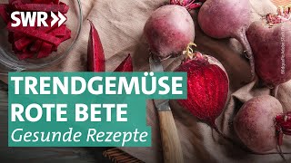 Superfood Rote Bete – welche Gerichte kann man aus Knollengemüse zubereiten  Marktcheck SWR [upl. by Nancey327]