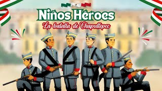 Los Niños Héroes  La Batalla de Chapultepec contada para niños  Historia de México [upl. by Drofwarc]