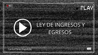 LEY DE INGRESOS Y EGRESOS [upl. by Christoph594]