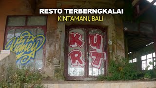 Nekat Masuk Ke Resto Terbengkalai  Bali Kintamani [upl. by Ntisuj648]