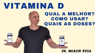 VITAMINA D Qual a Melhor Quais as Doses Recomendadas  Dr Moacir Rosa [upl. by Aciretnahs]