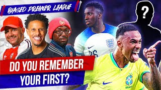 Do You Remember Your First  The Biased Premier League Show [upl. by Nore398]