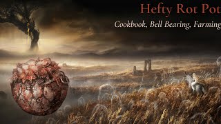 Elden Ring Tutorial  Hefty Rot Pot  Cookbook Bell Bearing and Farming [upl. by Poppy]