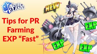 My Farming Tips to Speed Up The PR EXP Grind  Azur Lane [upl. by Lahpos]