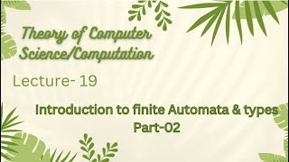 Introduction to Finite Automata part02  lecture19  drlearning3697 [upl. by Odraccir]