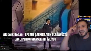 ATABERK DOĞAN  EFSANE ŞARKICILARIN OLAĞANÜSTÜ CANLI PERFORMANSLARINI İZLİYOR [upl. by Ecneralc185]