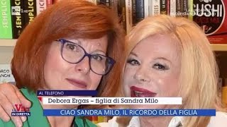 Sandra Milo parla la figlia Debora «Per l’ultimo viaggio l’abbiamo vestita di bianco e le [upl. by Robyn]