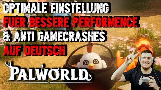 Palworld  Einstellungen optimieren gegen Laggs und Crashes amp für eine bessere Performance Settings [upl. by Enael]