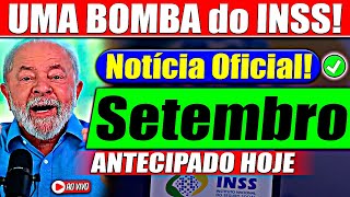 BOMBA DO INSS ✅CALENDÁRIO de SETEMBRO ANTECIPADO e ATUALIZADO NOVAS DATAS [upl. by Gwenni810]