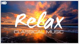 The Best Relaxing Classical Music Ever  Relaxation Meditation Focus Reading Tranquility [upl. by Aisauqal]