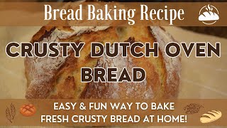 Crusty Dutch Oven Bread  Crusty amp Delicious Homemade Bread Recipe  Easy amp Fun Way to Make Bread [upl. by Eyllib]