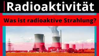 Radioaktivität Was ist radioaktive Strahlung – Physik  Duden Learnattack [upl. by Lucais]