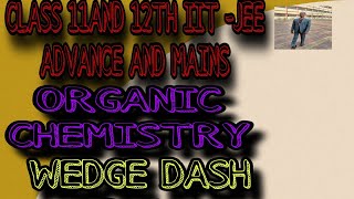 FOR CLASS 11 12TH IIT JEE ADVANCE AND MAINS WEDGE DASH FORMULAchemistry [upl. by Emlynn]