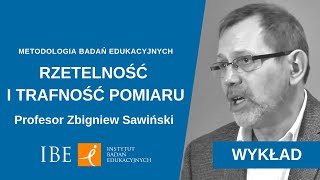 51 Rzetelność i trafność pomiaru  wykład prof Z Sawińskiego  Metodologia badań edukacyjnych [upl. by Kallman]