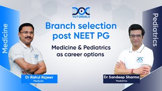 Branch Selection Post NEETPG Medicine amp Pediatrics Guidance by Dr Rahul Rajeev amp Dr Sandeep Sharma [upl. by Ilojna]