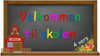 Velkommen til skolen 4 vers [upl. by Mariya]