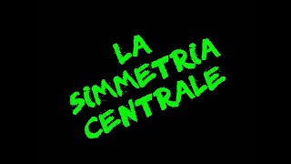 04 Videolezione Isometrie la simmetria centrale [upl. by Anivram]