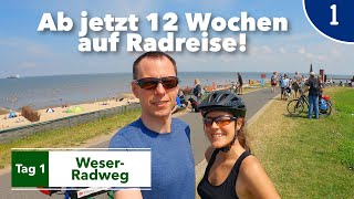 Die 12WochenRadreise beginnt  WeserRadweg Tag 1  1 von 51  12WochenRadreise [upl. by Lewiss]