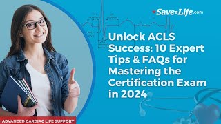 Unlock ACLS Success 10 Expert Tips amp FAQs for Mastering the Certification Exam in 2024 [upl. by Heida]