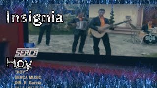 Insignia  Hoy  Video Oficial By RGA Digital [upl. by Apoor]