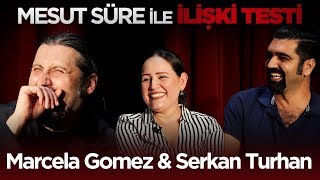 Mesut Süre İle İlişki Testi  8 Konuklar Marcela Gomez amp Serkan Turhan [upl. by Arinaj751]