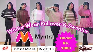 Myntra Huge Sweater amp Pullover Haul Under Rs 1000  Winter Wear Collection winterspecial myntra [upl. by Ahsiruam882]