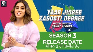 Yaar Jigree Kasooti Degree Season 3 Release Date Revealed by Jasmin Bajwa Daizy Grewal [upl. by Sid]