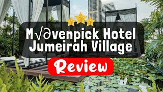 Mövenpick Hotel Jumeirah Village Triangle Dubai Review  Is This Hotel Worth It [upl. by Namra]