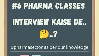 6 Pharma classes kaisa de interview 🔥🔥experienceInterview kaise de interviewtrend 0508242236 [upl. by Lehet]