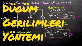 Elektrik Elektronik Mühendisliğine Giriş Ders 23 Düğüm Gerilimleri Yöntemi Node Voltage Methode [upl. by Ellevehc]