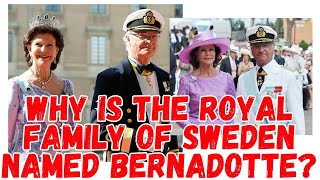 Why is the royal family of Sweden named Bernadotte [upl. by Khalid]