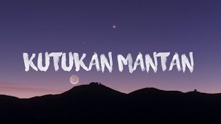 kutukan mantan lyrics [upl. by Alon22]