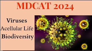 Viruses \ Acellular Life \ Biodiversity MDCAT 2024 \ MDCAT BIOLOGY 2024 [upl. by Joshia]