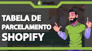 Tabela de Parcelamento no Shopify Rápido e Fácil 2023 [upl. by Caryl]