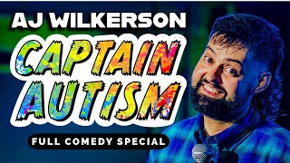 CAPTAIN AUTISM  FULL COMEDY SPECIAL  AJ WILKERSON [upl. by Maleeny]