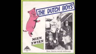 The Dutch Boys  Heb Jij Mien Zwien Ook Zien [upl. by Brand758]