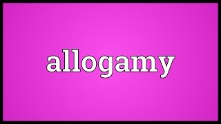 Allogamy Meaning [upl. by Kylynn]