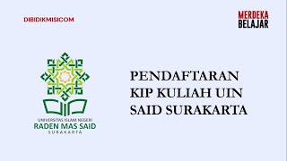 PENDAFTARAN KIP KULIAH UIN RADEN SAID SURAKARTA 2024 [upl. by Ahsito]