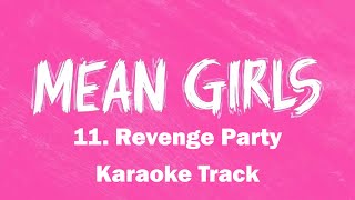 🎧🎤🎼Revenge Party  11  Mean Girls the Musical🎼🎤🎧 [upl. by Hembree367]