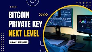 Bitcoin Private Key I Next Level [upl. by Gareri]