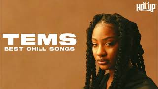 TEMS  1 Hour of Chill Songs  AfrobeatsRampB MUSIC PLAYLIST  Tems [upl. by Aitnauq]